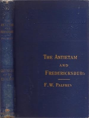 Imagen del vendedor de The Antietam and Fredericksburg Campaigns of the Civil War. V. a la venta por Americana Books, ABAA