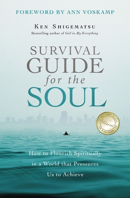 Seller image for Survival Guide for the Soul: How to Flourish Spiritually in a World That Pressures Us to Achieve (Paperback or Softback) for sale by BargainBookStores
