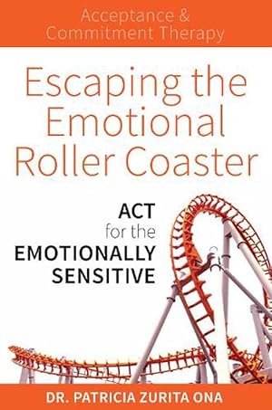 Seller image for Escaping the Emotional Roller Coaster (Paperback) for sale by Grand Eagle Retail