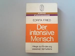 Imagen del vendedor de Der intensive Mensch : Wege zur nderung passiven Verhaltens. a la venta por Antiquariat Bookfarm