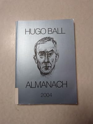 Bild des Verkufers fr Hugo Ball - Almanach 2004. 28. Folge. zum Verkauf von Antiquariat Bookfarm