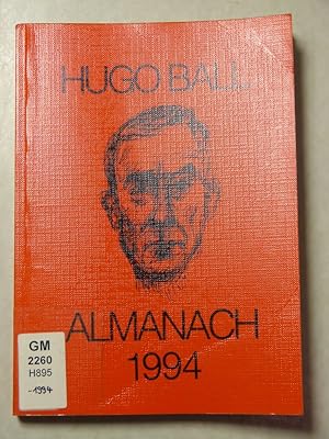 Bild des Verkufers fr Hugo Ball - Almanach 1994. 18. Folge. zum Verkauf von Antiquariat Bookfarm