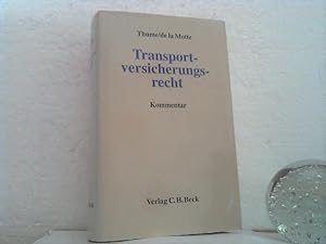 Transportversicherungsrecht. - [Kommentar]. - hrsg. von Karl-Heinz Thume und Harald de la Motte. ...