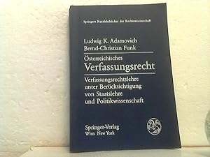 Österreichisches Verfassungsrecht: Verfassungsrechtslehre unter Berücksichtigung von Staatslehre ...