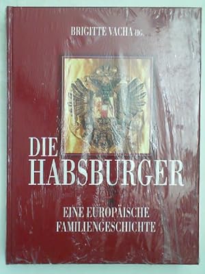 Bild des Verkufers fr Die Habsburger, Eine Europische Familiengeschichte, zum Verkauf von Antiquariat Maiwald