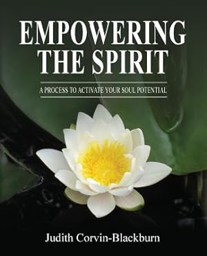 Seller image for Empowering the Spirit: A Process to Activate Your Soul Potential (Paperback or Softback) for sale by BargainBookStores