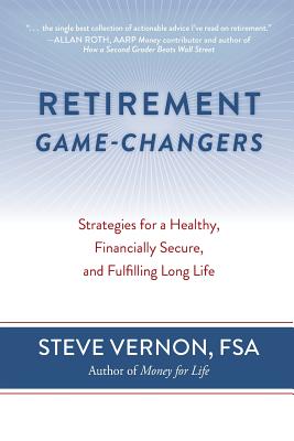 Immagine del venditore per Retirement Game-Changers: Strategies for a Healthy, Financially Secure, and Fulfilling Long Life (Paperback or Softback) venduto da BargainBookStores