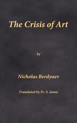 Bild des Verkufers fr The Crisis of Art (Hardback or Cased Book) zum Verkauf von BargainBookStores