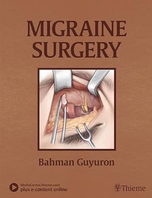 Seller image for Migraine Surgery : Plus e-Content online for sale by AHA-BUCH GmbH