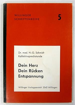 Dein Herz - Dein Rücken -Entspannung. (Willinger Schriftenreihe, 5).