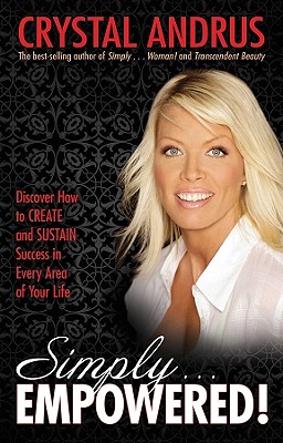 Seller image for Simply.Empowered!: Discover How to Create and Sustain Success in Every Area of Your Life (Paperback or Softback) for sale by BargainBookStores