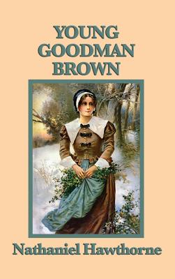Seller image for Young Goodman Brown (Hardback or Cased Book) for sale by BargainBookStores