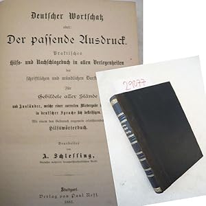 Deutscher Wortschatz oder: Der passende Ausdruck. Praktisches Hilfs- und Nachschlagebuch in allen...