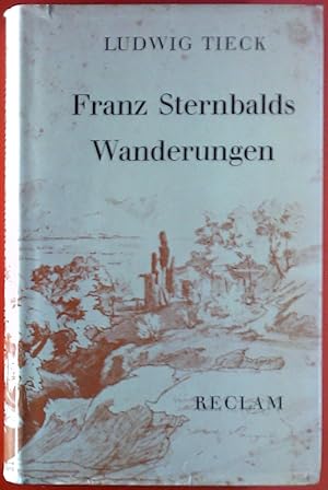 Bild des Verkufers fr Ludwig Tieck. Franz Sternbalds Wanderungen. zum Verkauf von biblion2