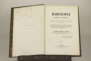 Imagen del vendedor de 7166 - BARCELONA ANTIGUA Y MODERNA, TOMOS I Y II(VER DESCRIP). PI Y ARIMON. IMP. T. GORCHS. 1854. a la venta por Arte & Antigedades Riera
