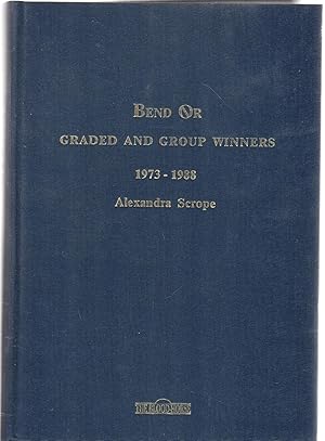 Bend Or Graded and Group Winners : 1973-1988 - North America, Great Britain, Ireland, France, and...