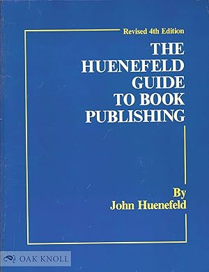 Seller image for HUENEFELD GUIDE TO BOOK PUBLISHING.|THE for sale by Oak Knoll Books, ABAA, ILAB