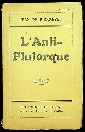 Seller image for L'Anti-Plutarque for sale by LibrairieLaLettre2