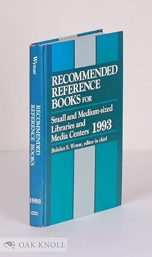 Seller image for RECOMMENDED REFERENCE BOOKS FOR SMALL AND MEDIUM-SIZED LIBRARIES AND MEDIA CENTERS. 1993 for sale by Oak Knoll Books, ABAA, ILAB