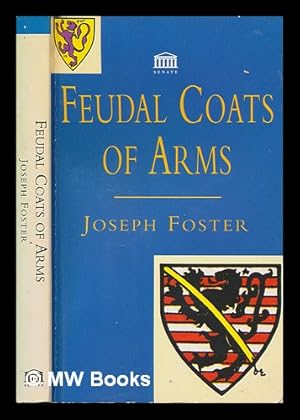 Image du vendeur pour Feudal coats of arms / Joseph Foster mis en vente par MW Books