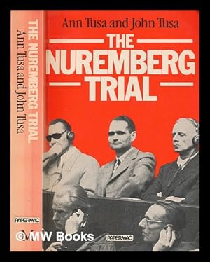 Imagen del vendedor de The Nuremberg trial / Ann Tusa and John Tusa a la venta por MW Books