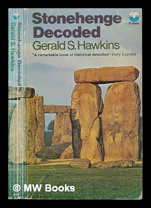 Image du vendeur pour Stonehenge decoded / by Gerald S. Hawkins in collaboration with John B. White mis en vente par MW Books