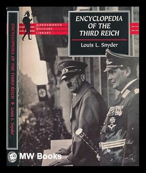 Immagine del venditore per Encyclopedia of the Third Reich / Louis L. Snyder venduto da MW Books