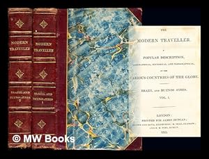 Seller image for The modern traveller : a popular description, geographical, historical, and topographical, of the various countries of the globe. Brazil and Buenos Ayres: in two volumes for sale by MW Books