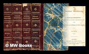 Imagen del vendedor de The modern traveller : a popular description, geographical, historical, and topographical, of the various countries of the globe. India: in four volumes a la venta por MW Books