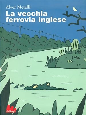 Bild des Verkufers fr La vecchia ferrovia inglese zum Verkauf von Librodifaccia