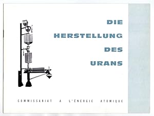 Seller image for Die Herstellung des Urans. for sale by Die Wortfreunde - Antiquariat Wirthwein Matthias Wirthwein