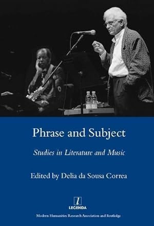 Seller image for Phrase and Subject: Studies in Music and Literature (Legenda) for sale by Versandbuchhandlung Kisch & Co.