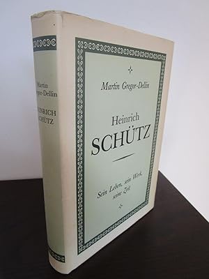 Heinrich Schütz. Sein Leben, sein Werk, seine Zeit. Mit 30 Abbildungen.