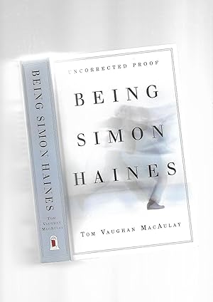 Immagine del venditore per Being Simon Haines -------------- UNCORRECTED BOOK PROOF venduto da SAVERY BOOKS