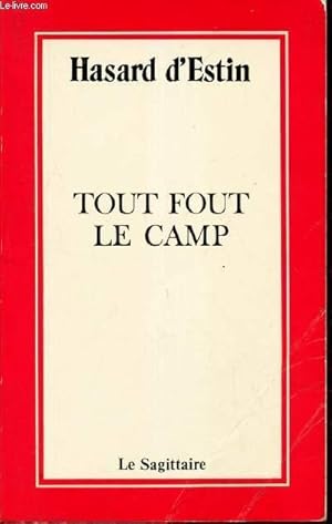 Seller image for TOUT FOUT LE CAMP for sale by Le-Livre