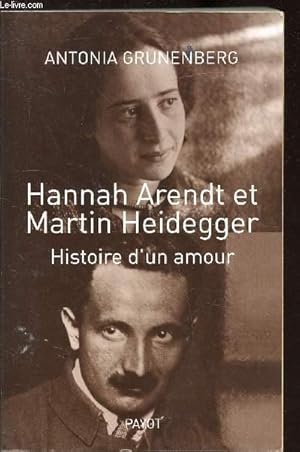 Bild des Verkufers fr HANNAH ARENDT ET MARTIN HEIDEGGER HISTOIRE D'UN AMOUR zum Verkauf von Le-Livre