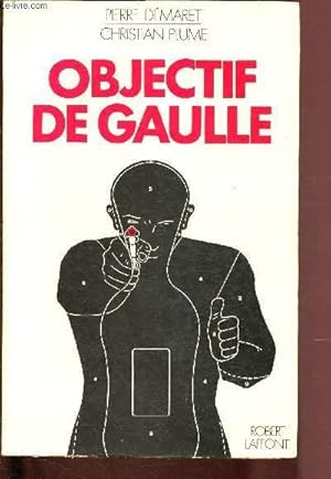 Image du vendeur pour OBJECTIF DE GAULLE mis en vente par Le-Livre