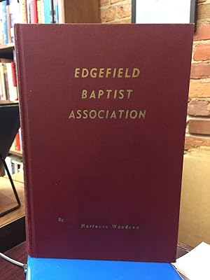Bild des Verkufers fr HISTORY OF EDGEFIELD BAPTIST ASSOCIATION. zum Verkauf von Ed's Editions LLC, ABAA