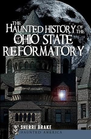 Image du vendeur pour The Haunted History of the Ohio State Reformatory (Paperback) mis en vente par Grand Eagle Retail
