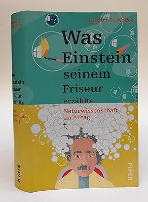 Bild des Verkufers fr Was Einstein seinem Friseur erzhlte. Naturwissenschaft im Alltag. zum Verkauf von Der Buchfreund