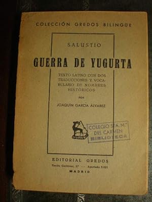 Guerra de Yugurta. Texto latino con dos traducciones y vocabulario de nombres históricos. Bellum ...