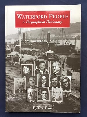 Waterford People - A Biographical Dictionary of Waterford