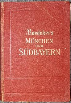 München und Südbayern. Handbuch für Reisende.