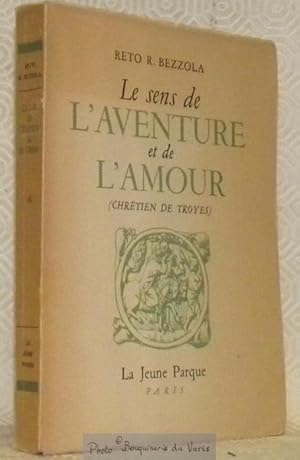 Seller image for Le sens de l'aventure et de l'amour. Chrtien de Troyes. for sale by Bouquinerie du Varis