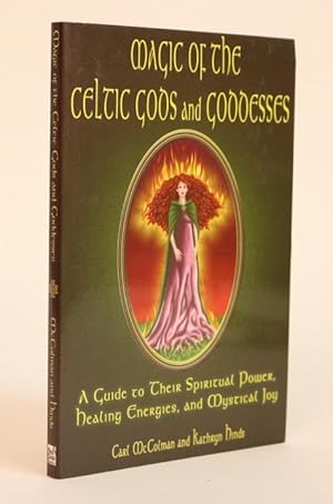Bild des Verkufers fr Magic of the Celtic Gods and Goddesses , A Guide to Their Spiritual Power, Healing Energies, and Mystical Joy zum Verkauf von Minotavros Books,    ABAC    ILAB