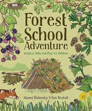 Seller image for Forest School Adventure: Outdoor Skills and Play for Children (Paperback) for sale by Grand Eagle Retail