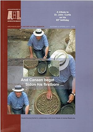 Archaeology and History in the Lebanon, Autumn & Spring 2011, Issues 34-35 ("And Canaan begat Sid...