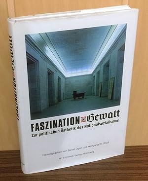 Faszination und Gewalt : Zur politischen Ästhetik des Nationalsozialismus.