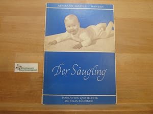 Seller image for Der Sugling Gertrud Altmann-Gdke. In Zusammenarb. mit D. Heye ; W. Redlin for sale by Antiquariat im Kaiserviertel | Wimbauer Buchversand