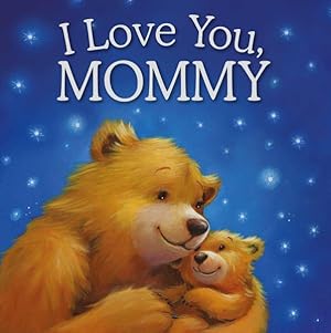 Imagen del vendedor de I Love You, Mommy a la venta por GreatBookPrices